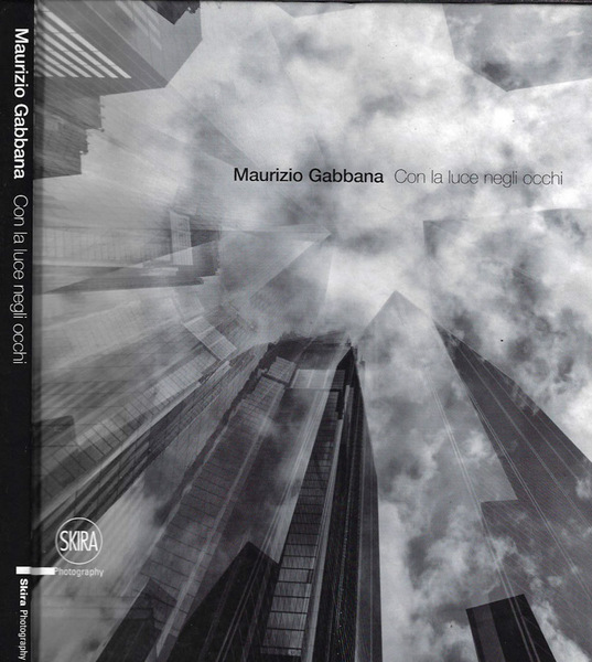 Maurizio Gabbana. Con la luce negli occhi