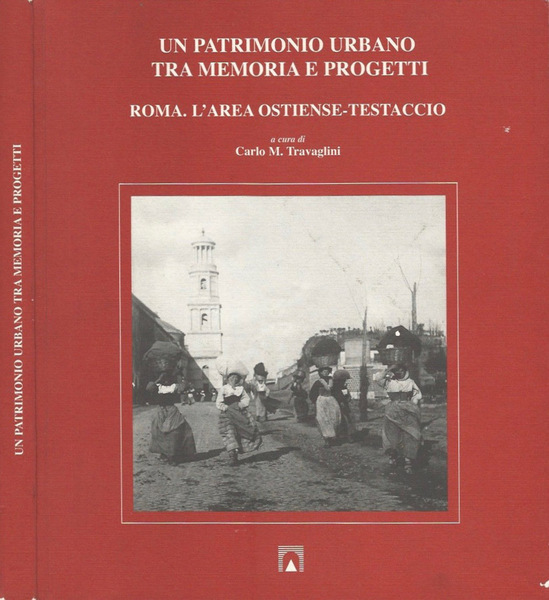 Un patrimonio urbano tra memoria e progetti