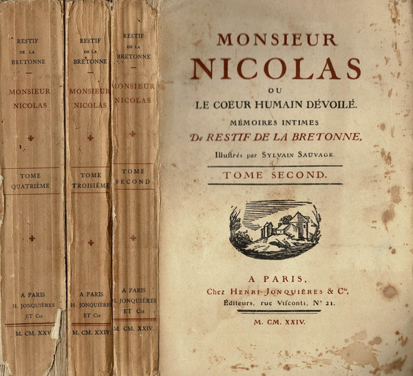 Monsieur Nicolas ou le coeur humain dèvoilè. Mèmoires intimes