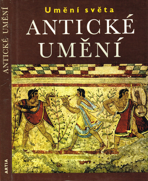 Umeni Sveta. Anticke umeni