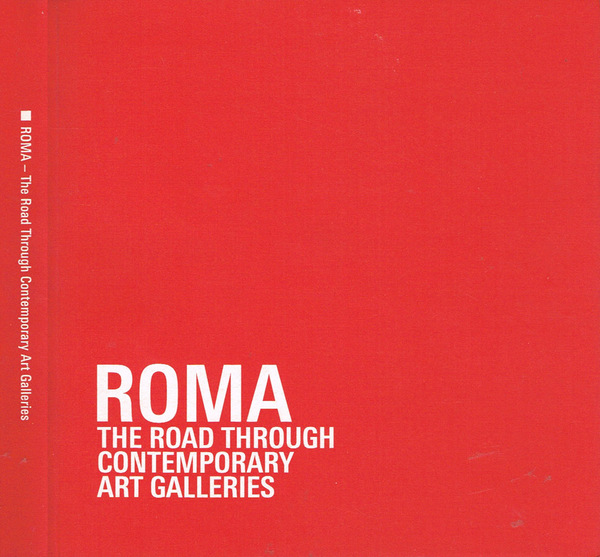 Roma The Road Through Contemporary Art Galleries
