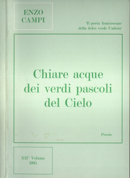 Chiare acque dei verdi pascoli del Cielo Vol. XII Poesie