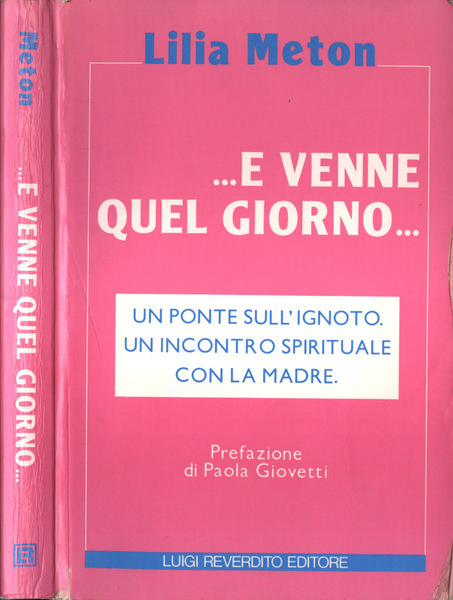 .e venne quel giorno. Un ponte sull' ignoto. Un incontro …
