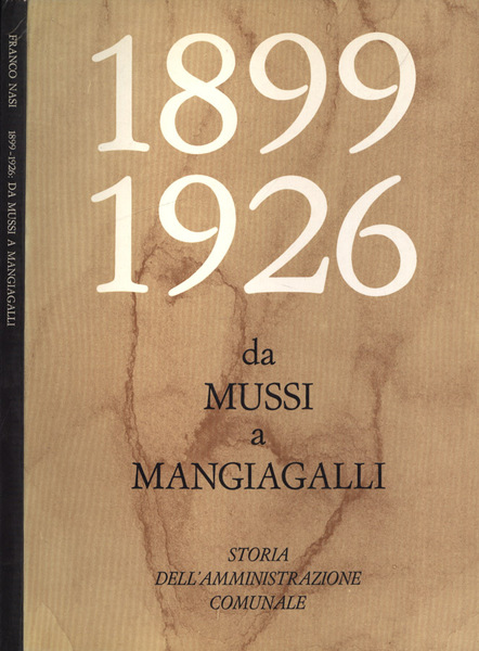1899 - 1926 da Mussi a Mangiagalli Storia dell' amministrazione …