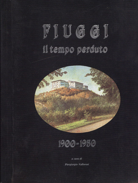 Fiuggi il tempo perduto 1900 - 1950