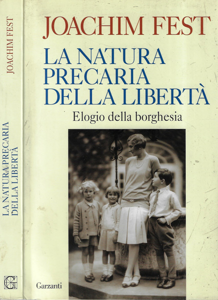 La natura precaria della libertà Elogio della borghesia