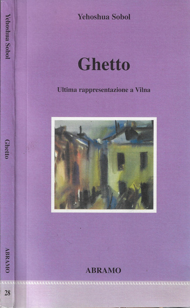 Ghetto Ultima rappresentazione e Vilna