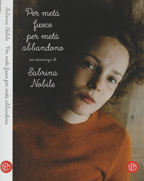 Per metà fuoco per metà abbandono