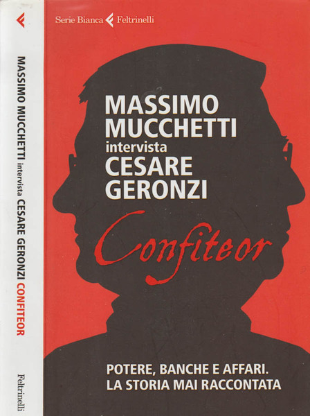 Confiteor Potere, banche e affari. La storia mai raccontata