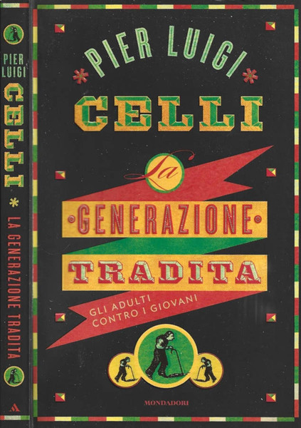 La generazione tradita Gli adulti contro i giovani