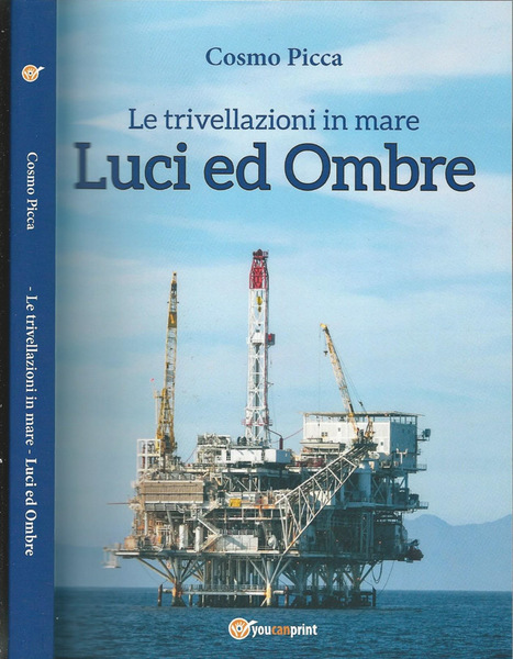 Le trivellazioni in mare luci ed ombre