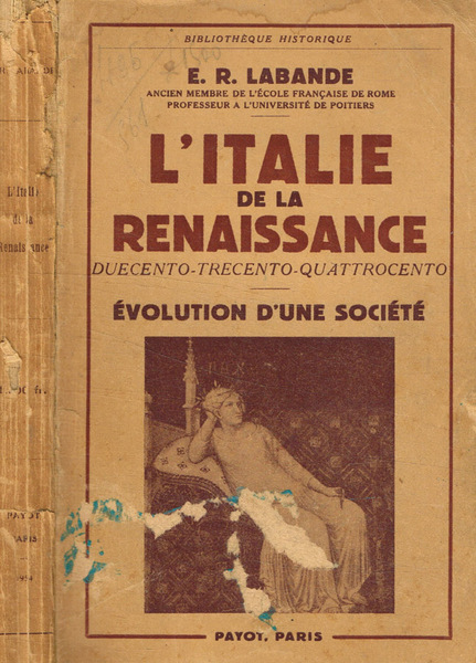 L'Italie de la renaissance Duecento-trecento-quattrocento. Evolution d'une société