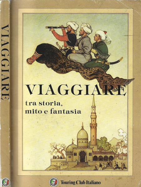 Viaggiare tra storia, mito e fantasia