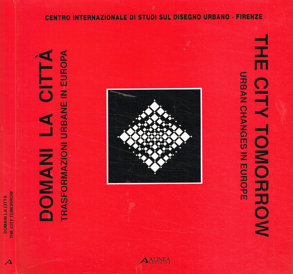 Domani la città. Trasformazioni urbane in Europa