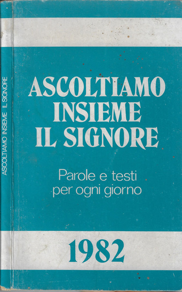 Ascoltiamo insieme il Signore Parole e testi per ogni giorno …