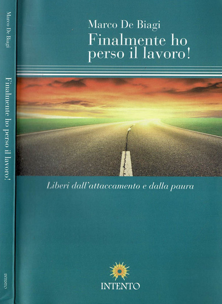 Finalmente ho perso il lavoro!