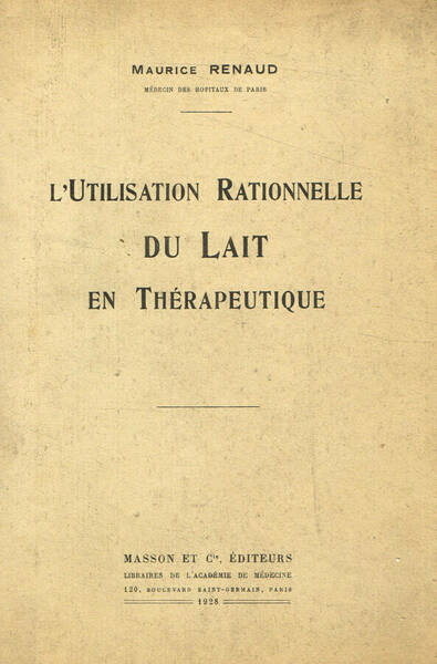 L'utilisation rationnelle du lait en therapeutique