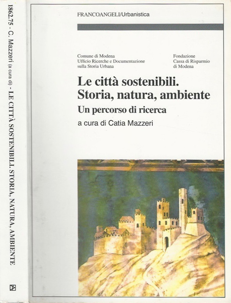 Le città sostenibili. Storia, natura, ambiente