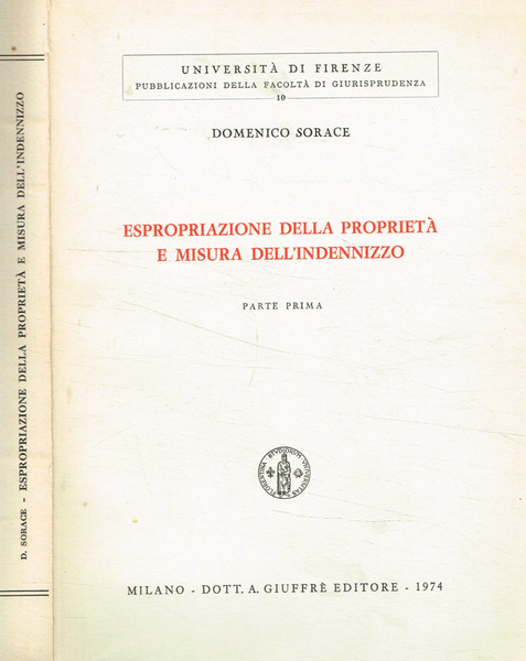 Espropriazione della proprietà e misura dell'indennizzo. Parte prima