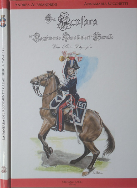 La Fanfara del reggimento carabinieri a cavallo Una storia fotografica