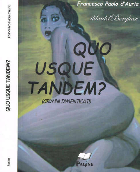 Quo usque tandem? Crimini dimenticati