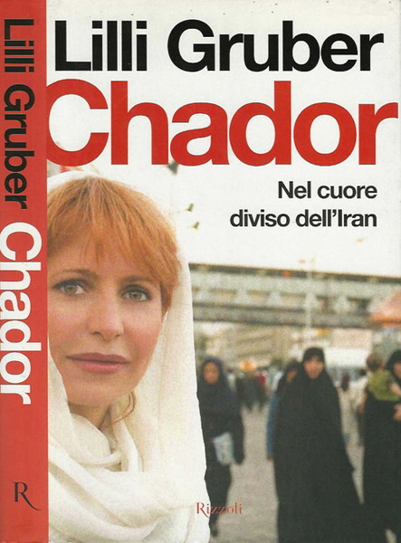 Chador. Nel cuore diviso dell'Islam