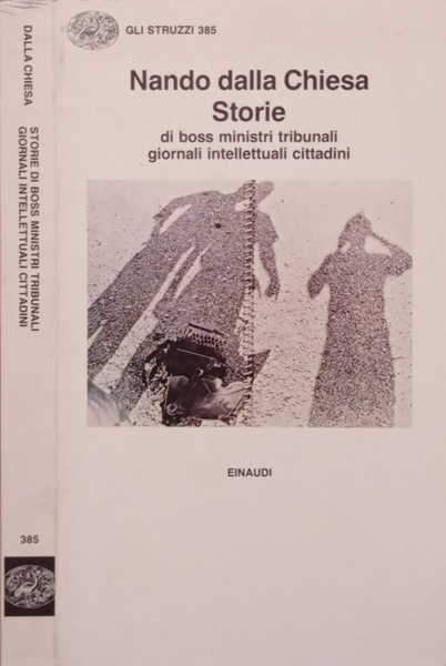 Storie di boss ministri tribunali giornale intellettuali cittadini