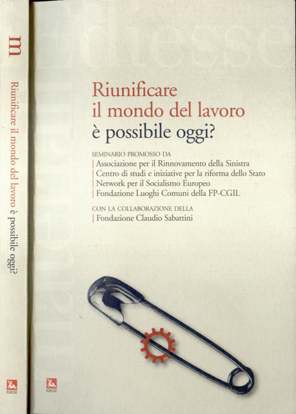 Riunificare il mondo del lavoro, è possibile oggi?