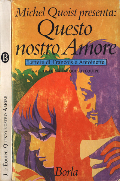 Questo nostro amore Lettere di Francois e Antoinette