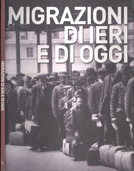 Migrazioni di ieri e di oggi