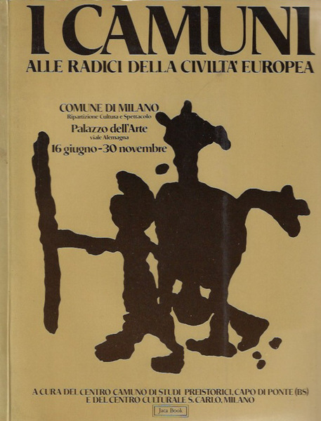 I Camuni. Alle radici della civiltà europea
