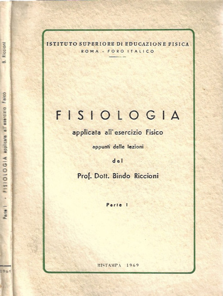 Fisiologia applicata all'esercizio Fisico: appunti delle lezioni del Prof. Dott. …
