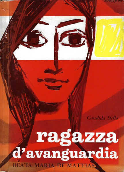 Ragazza d'avanguardia. Vita della Beata Maria De Mattias