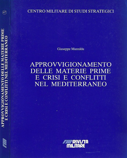 Approvvigionamento delle materie prime e crisi e conflitti nel Mediterraneo