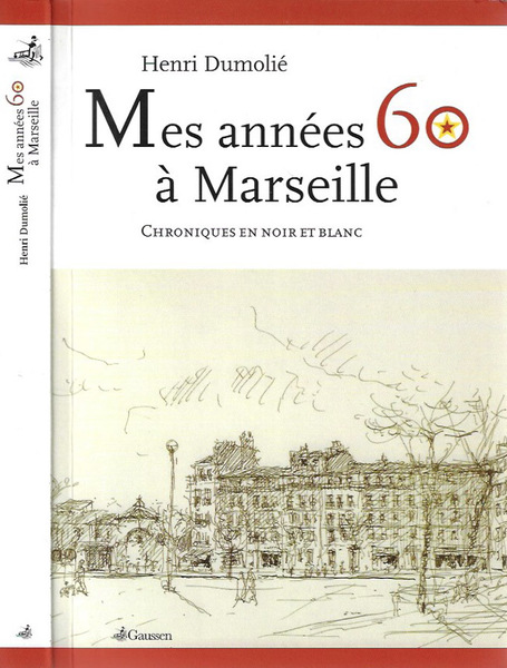 Mes annees 60 a Marseille