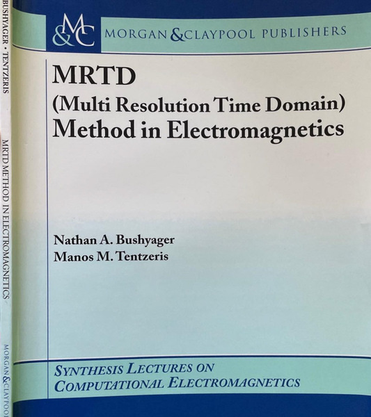 MRTD (Multi Resolution Time Domain) Method in Electromagnetics