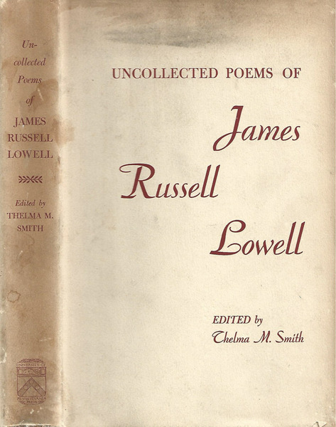 Uncollected poems of James Russell Lowell