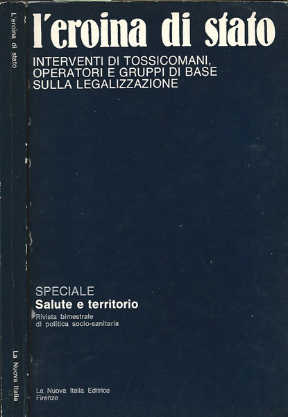 L'eroina di stato Interventi di tossicomani,operatori e gruppi di base …