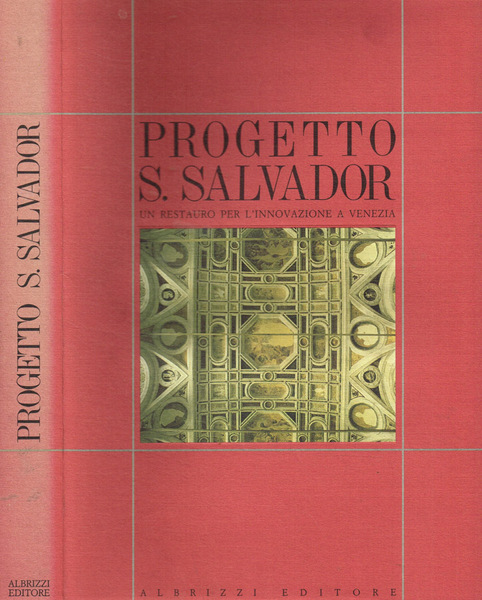 Progetto S. Salvador. Un restauro per l'innovazione a Venezia