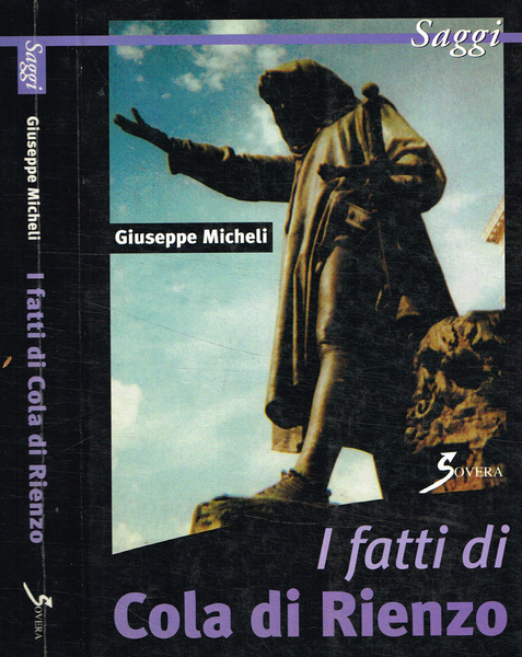 I fatti di cola di Rienzo Con l'epistolario e le …