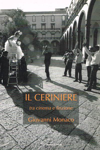 Il ceriniere Tra cinema e finzione