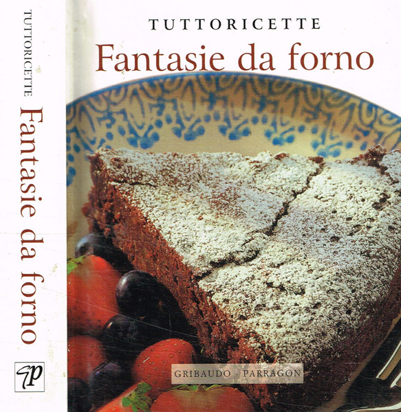 Tuttoricette. Fantasie da forno