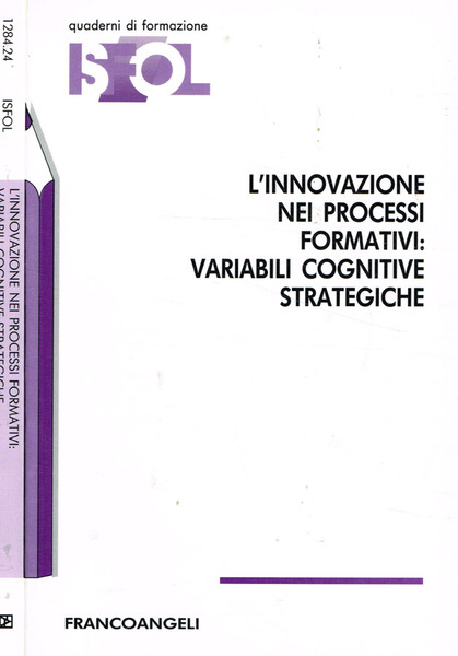 L'Innovazione nei processi formativi: variabili cognitive strategiche