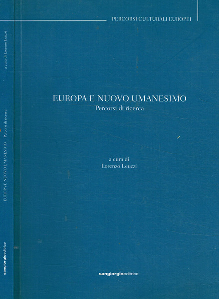 Europa e nuovo umanesimo Percorsi di ricerca