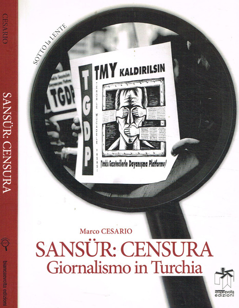 Sansur: censura. Giornalisti in Turchia