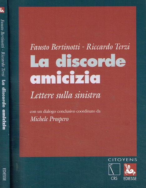 La discorde amicizia Lettere sulla sinistra