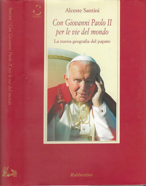 Con Giovanni Paolo II per le vie del mondo