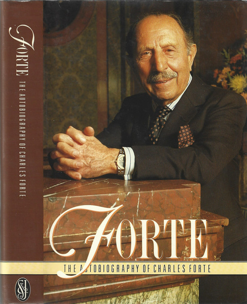 The autobiography of Charles Forte