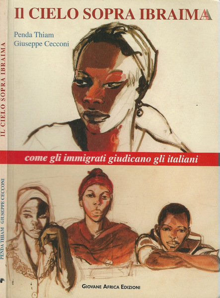 Il Cielo sopra Ibraima Come gli immigrati giudicano gli Italiani