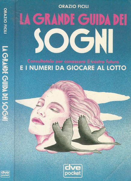 La Grande Guida dei Sogni Consultatela per conoscere il vostro …